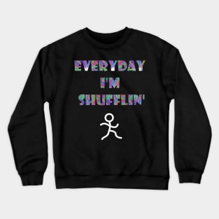 Shufflin' Crewneck Sweatshirt